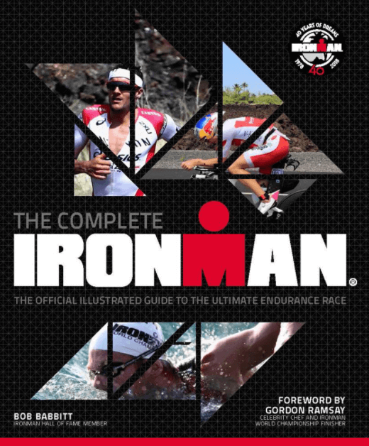 The Complete IRONMAN - Official Illustrated Guide To The Ultimate Endurance Race