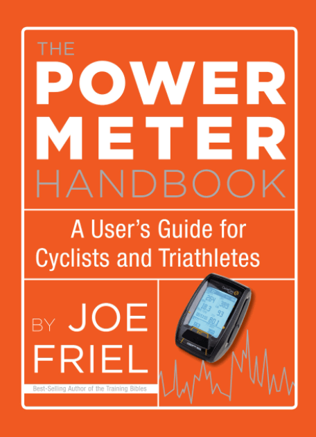 The Power Meter Handbook - A User’s Guide for Cyclists and Triathletes