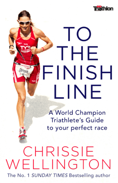 To the Finish Line - A World Champion Triathlete's Guide to Your Perfect Race