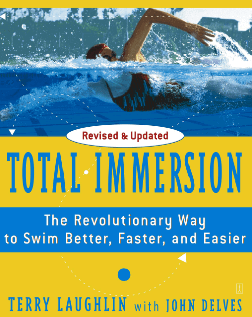 Total Immersion - The Revolutionary Way To Swim Better, Faster, and Easier