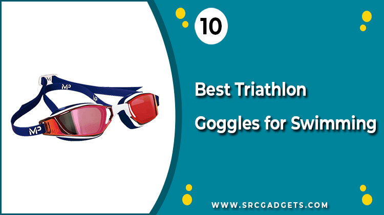 Best Triathlon Goggles - srcgadgets.com