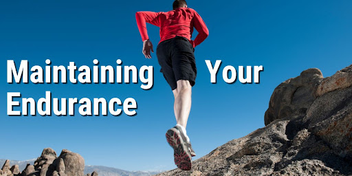 Maintaining your endurance