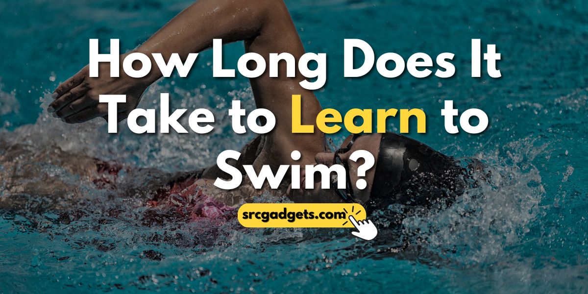 How Long Does It Take to Learn to Swim? An InDepth Look